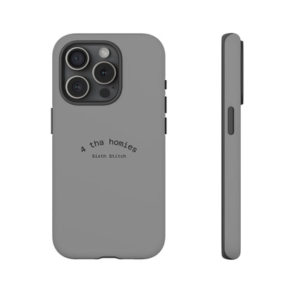 4 tha homies Phone Case