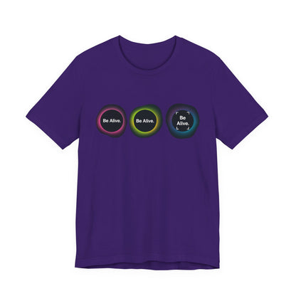 "Be Alive" Inspiration Tee