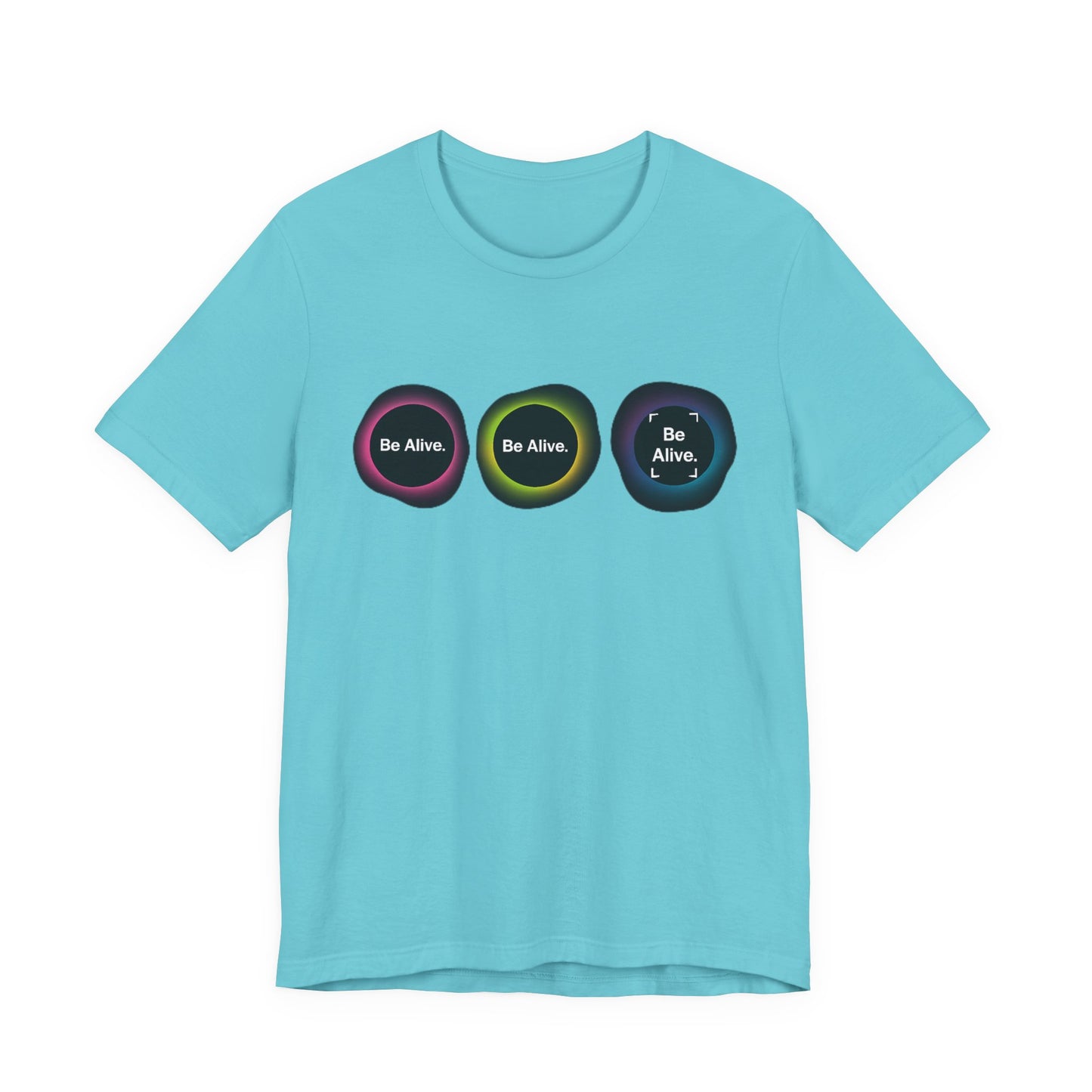 "Be Alive" Inspiration Tee