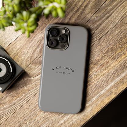 4 tha homies Phone Case